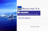 Banco Itaú S.A. Rio de Janeiro 4 de junho de 2002.