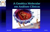 Genética 2001/2002Prof.Doutor José Cabeda A Genética Molecular em Análises Clínicas.