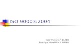 ISO 90003:2004 José Melo N.º 11288 Rodrigo Moretti N.º 10966.