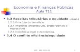 EFP - ISEG 22.01.081 Economia e Finanças Públicas Aula T11 3.3 Receitas tributárias e equidade (concl.) 3.2.3 Princípio do benefício 3.2.4 Impostos progressivos,