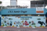 Projeto Pedagógico CEI Jamir Dagir 2010. IDENTIFICAÇÃO DA UNIDADE NOME: CENTRO DE EDUCAÇÃO INFANTIL JAMIR DAGIR ENDEREÇO: RUA SEPETIBA, 678 BAIRRO SICILIANO.