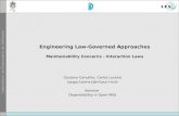 Engineering Law-Governed Approaches Maintainability Concerns - Interaction Laws Gustavo Carvalho, Carlos Lucena {guga,lucena}@inf.puc-rio.br Seminar Dependability.