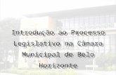 Introdução ao Processo Legislativo na Câmara Municipal de Belo Horizonte.
