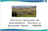 Política Nacional de Assistencia Técnico e Extensão Rural - PNATER.
