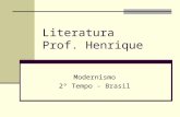 Literatura Prof. Henrique Modernismo 2º Tempo - Brasil.