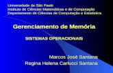 Gerenciamento de Memória SISTEMAS OPERACIONAIS Marcos José Santana Regina Helena Carlucci Santana Universidade de São Paulo Instituto de Ciências Matemáticas.