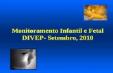 Monitoramento Infantil e Fetal DIVEP- Setembro, 2010.
