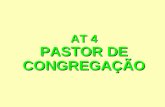 AT 4 PASTOR DE CONGREGAÇÃO O LUGAR DO PASTOR DE CONGREGAÇÃO.