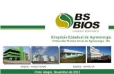 Simpósio Estadual de Agroenergia IV Reunião Técnica Anual de Agroenergia - RS Porto Alegre, Novembro de 2012 BSBIOS – PASSO FUNDOBSBIOS – MARIALVA.