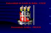 Universidade do Estado da Bahia - UNEB Procuradoria Jurídica - PROJUR.