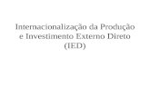 Internacionalização da Produção e Investimento Externo Direto (IED)