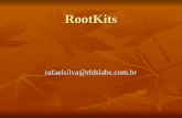 RootKits rafaelsilva@rfdslabs.com.br. RootKits Definição: Codigo ou conjunto de codigos usados, após uma invasao, para ocultar a presença do invasor na.