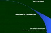1 Sistemas de Embalagens José de Assis Fonseca Faria Faculdade de Engenharia de Alimentos da Unicamp TA623-2009.
