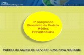 Diretoria de Recursos Humanos 3° Congresso Brasileiro de Perícia Médica Previdenciária Política de Saúde do Servidor, uma nova realidade.