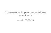 Construindo Supercomputadores com Linux versão 26-05-13.