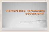Hemeroteca: ferramenta educacional Cecília Pavani Correio Escola Multimídia / Grupo RAC.