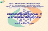 MPS – Ministério da Previdência Social SPS – Secretaria de Previdência Social DRGPS – Departamento do Regime Geral de Previdência Social CGEP – Coordenação-Geral.