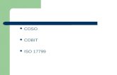 COSO COBIT ISO 17799. Objetivos Ampliar um pouco a visão ampla do conceito de controle Discutir conceitos de controles organizacionais e de IT Algumas.