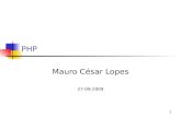 1 PHP Mauro César Lopes 27-09-2009. 2 Alterações DataAlteração 30/10/2009.