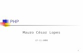 1 PHP Mauro César Lopes 27-11-2008. 2 PHP Desenvolvido originalmente por Rasmus Lerdorf em 1994 site do PHP: ://.