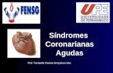 S­ndromes Coronarianas Agudas Prof. Fernando Ramos Gon§alves-Msc