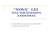 NOVA LEI DAS SOCIEDADES ANÔNIMAS Tânha Maria Lauermann Schneider Conselheira CRC/RS.