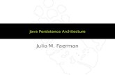Java Persistence Architecture Julio M. Faerman. Mapeamento O-R Java Persistence Architecture # 2 P lain O ld J ava O bject P lain O ld J ava O bject Mapeamento.