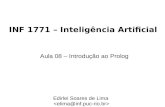 INF 1771 – Inteligência Artificial Aula 08 – Introdução ao Prolog Edirlei Soares de Lima.