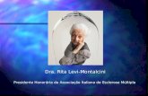 Dra. Rita Levi-Montalcini Presidente Honorária da Associação Italiana de Esclerose Múltipla.