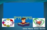 Sonia Maria Olhas Gouvêa EP HUMANIZAÇÃO. Quadrilátero Atenção Gestão Controle Social Formação em Saúde Baseado na Unidade de aprendizagem, trabalho e.