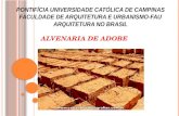 PONTIFÍCIA UNIVERSIDADE CATÓLICA DE CAMPINAS FACULDADE DE ARQUITETURA E URBANISMO-FAU ARQUITETURA NO BRASIL ALVENARIA DE ADOBE.