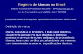 Registro de Marcas no Brasil Instituto Nacional da Propriedade Industrial – INPI () Lei de Propriedade Industrial (LPI) –