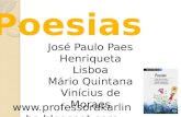José Paulo Paes Henriqueta Lisboa Mário Quintana Vinícius de Moraes .
