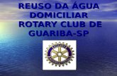REUSO DA ÁGUA DOMICILIAR ROTARY CLUB DE GUARIBA-SP.