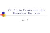 Gerência Financeira das Reservas Técnicas Aula 1.