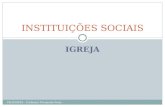 IGREJA INSTITUIÇÕES SOCIAIS FILOSOFIA - Professor Fernando Petry.