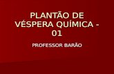 PLANTÃO DE VÉSPERA QUÍMICA - 01 PROFESSOR BARÃO. SOLUÇÕES DISPERSÕES: DISPERSÕES: SOLUÇÕES VERDADEIRAS; SOLUÇÕES VERDADEIRAS; COLÓIDES; COLÓIDES; SUSPENSÕES