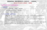 BRASIL IMPÉRIO (1822 – 1889) II REINADO (1840 – 1889) A) POLÍTICA INTERNA 3 fases: –Consolidação (1840 – 1850): –Conciliação (1850 – 1870): –Crise (1870.