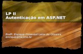 LP II Autenticação em ASP.NET Profº. Enrique Pimentel Leite de Oliveira enrique@facens.br.