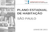 JUNHO DE 2011 PLANO ESTADUAL DE HABITAÇÃO SÃO PAULO.