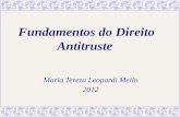 Fundamentos do Direito Antitruste Maria Tereza Leopardi Mello 2012.