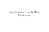 Examination Timetabling Application. Sumário Enquadramento Objectivos Arquitectura Implementação Conclusões Desenvolvimentos Futuros.