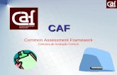 José Orvalho1 CAF Common Assessment Framework Estrutura de Avaliação Comum.