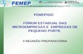 II REUNIÃO PREPARATÓRIA FÓRUM ESTADUAL DAS MICROEMPRESAS E EMPRESAS DE PEQUENO PORTE FEMEP/GO.