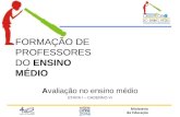 FORMAÇÃO DE PROFESSORES DO ENSINO MÉDIO Avaliação no ensino médio ETAPA I – CADERNO VI.