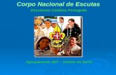 Corpo Nacional de Escutas Escutismo Católico Português Agrupamento 607 – Unhais da Serra.