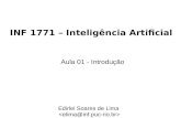 INF 1771 – Inteligência Artificial Aula 01 - Introdução Edirlei Soares de Lima.