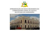 APRESENTAÇÃO DO NOVO REGIMENTO DA CORREGEDORIA GERAL DA JUSTIÇA DO ESTADO DO MARANHÃO.