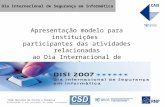 Rede Nacional de Ensino e Pesquisa Promovendo o uso inovador de redes avançadas no Brasil Dia Internacional de Segurança em Informática 1 Apresentação.
