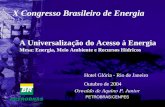X Congresso Brasileiro de Energia A Universalização do Acesso à Energia Mesa: Energia, Meio Ambiente e Recursos Hídricos Hotel Glória - Rio de Janeiro.